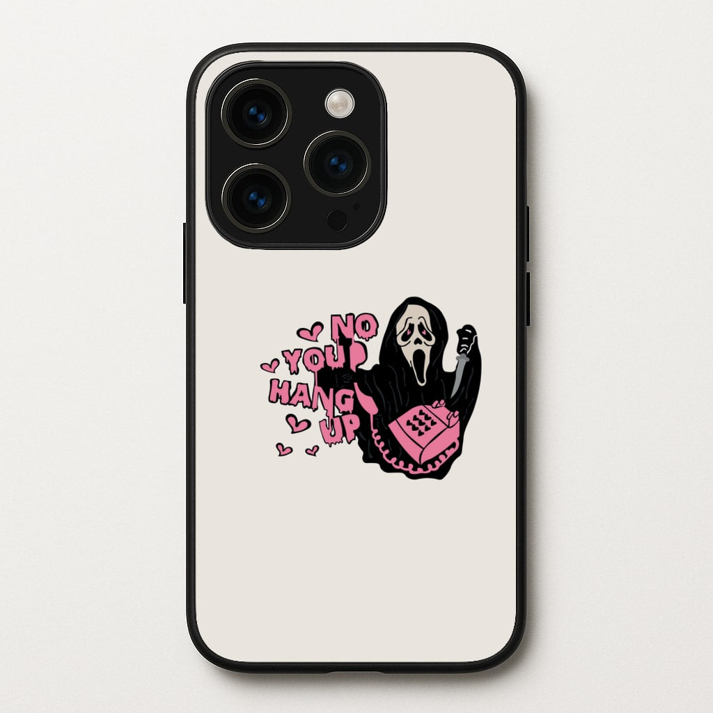 No You Hang Up - Halloween  - Scream Phone Case for iPhone 15 Pro