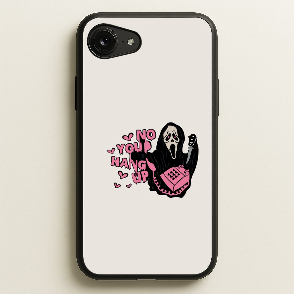 No You Hang Up - Halloween  - Scream Phone Case for iPhone 16e