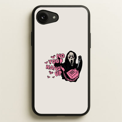 No You Hang Up - Halloween  - Scream Phone Case for iPhone 16e