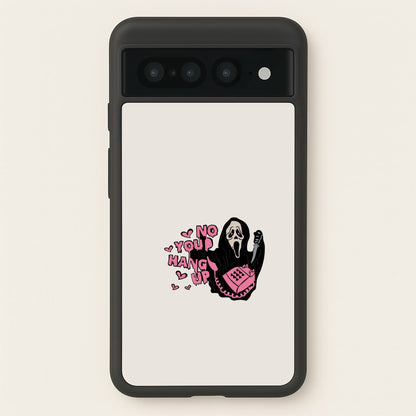 No You Hang Up - Halloween  - Scream Phone Case for Google Pixel 7 Pro