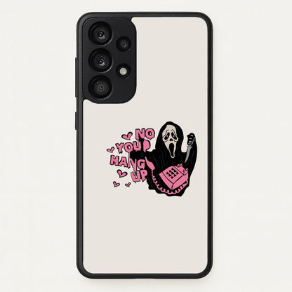 No You Hang Up - Halloween  - Scream Phone Case for Galaxy A53