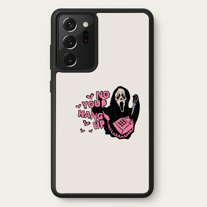 No You Hang Up - Halloween  - Scream Phone Case for Galaxy Note 20 Ultra