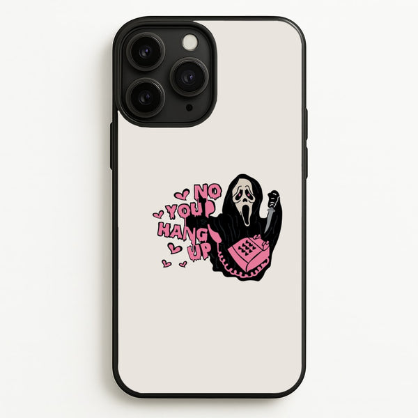 No You Hang Up - Halloween  - Scream Phone Case for iPhone 11 Pro