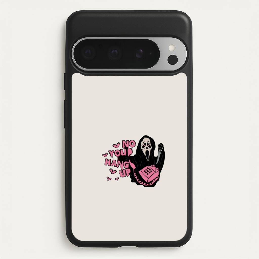 No You Hang Up - Halloween  - Scream Phone Case for Google Pixel 9 Pro XL
