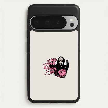 No You Hang Up - Halloween  - Scream Phone Case for Google Pixel 9 Pro XL