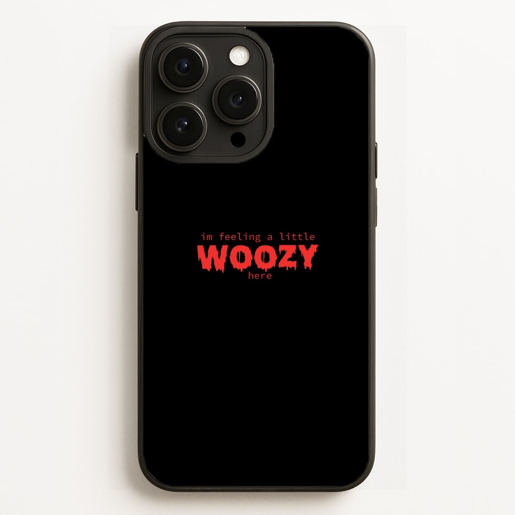 Im Feeling A Little Woozy Here - Halloween  - Scream Phone Case for iPhone 16 Pro Max