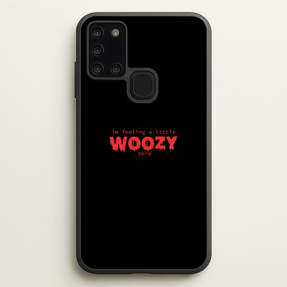 Im Feeling A Little Woozy Here - Halloween  - Scream Phone Case for Galaxy A21s