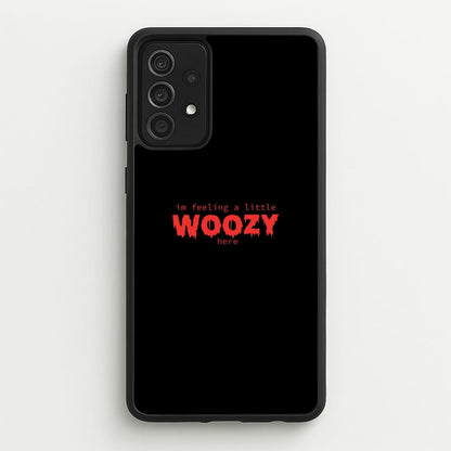 Im Feeling A Little Woozy Here - Halloween  - Scream Phone Case for Galaxy A52 / A52s
