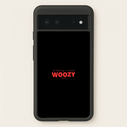 Im Feeling A Little Woozy Here - Halloween  - Scream Phone Case for Google Pixel 6