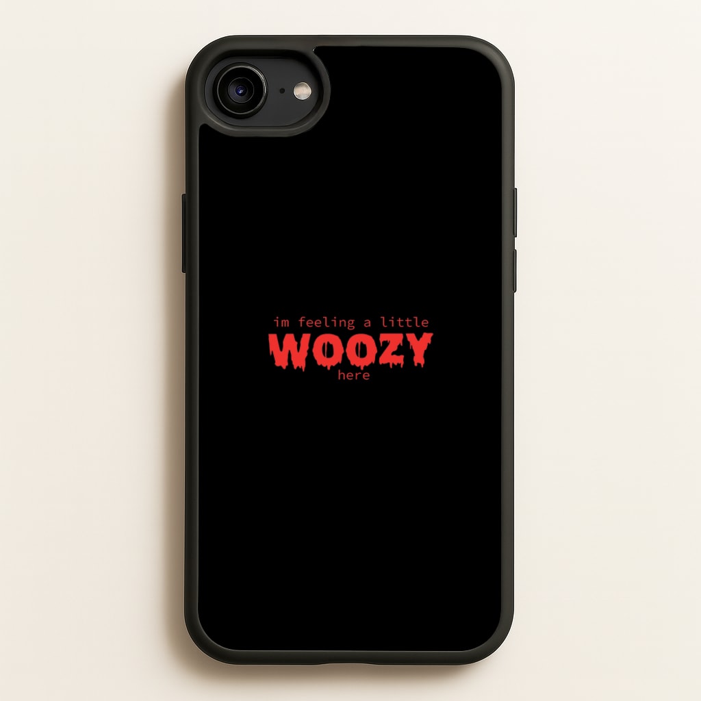Im Feeling A Little Woozy Here - Halloween  - Scream Phone Case for iPhone 6 / 7 / 8 / SE
