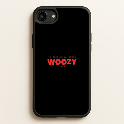 Im Feeling A Little Woozy Here - Halloween  - Scream Phone Case for iPhone 6 / 7 / 8 / SE