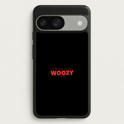 Im Feeling A Little Woozy Here - Halloween  - Scream Phone Case for Google Pixel 9 / 9 Pro