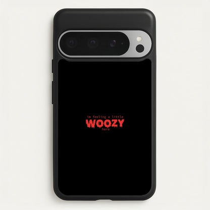 Im Feeling A Little Woozy Here - Halloween  - Scream Phone Case for Google Pixel 9 Pro XL