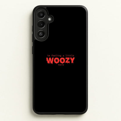 Im Feeling A Little Woozy Here - Halloween  - Scream Phone Case for Galaxy A36