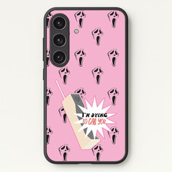 I'm Dying To Call You - Scream  - Scream Phone Case for Galaxy S25 Plus