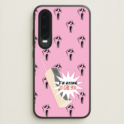 I'm Dying To Call You - Scream  - Scream Phone Case for Huawei P30