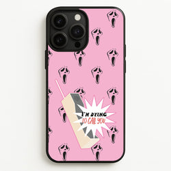 I'm Dying To Call You - Scream  - Scream Phone Case for iPhone 13 Pro Max