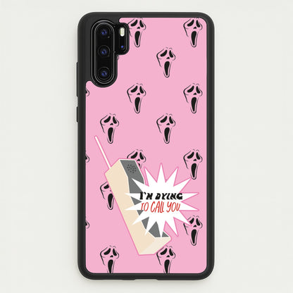 I'm Dying To Call You - Scream  - Scream Phone Case for Huawei P30 Pro