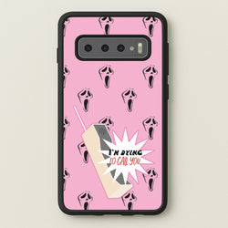 I'm Dying To Call You - Scream  - Scream Phone Case for Galaxy S10 Plus
