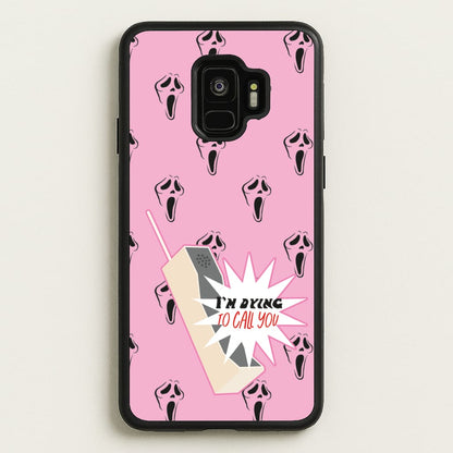 I'm Dying To Call You - Scream  - Scream Phone Case for Galaxy S9