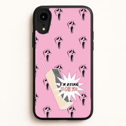 I'm Dying To Call You - Scream  - Scream Phone Case for iPhone XR