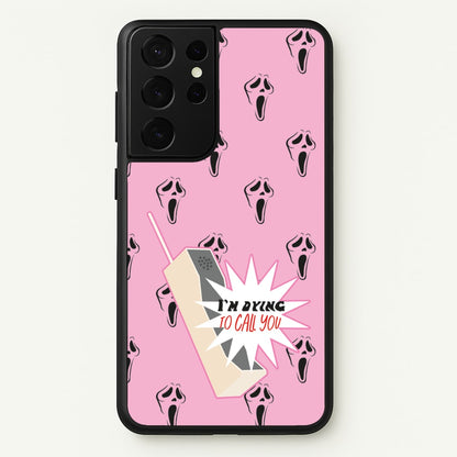 I'm Dying To Call You - Scream  - Scream Phone Case for Galaxy S21 Ultra