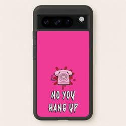 No You Hang Up  - Scream Phone Case for Google Pixel 8 Pro