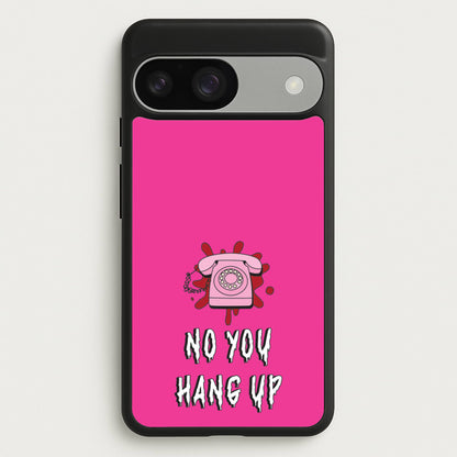 No You Hang Up  - Scream Phone Case for Google Pixel 9 / 9 Pro