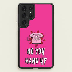 No You Hang Up  - Scream Phone Case for Galaxy S23 Ultra
