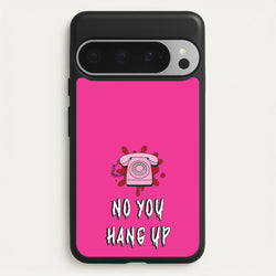 No You Hang Up  - Scream Phone Case for Google Pixel 9 Pro XL