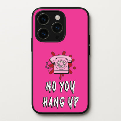 No You Hang Up  - Scream Phone Case for iPhone 14 Pro Max