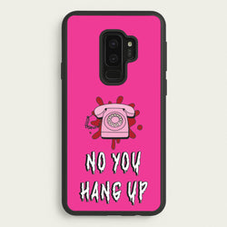 No You Hang Up  - Scream Phone Case for Galaxy S9 Plus