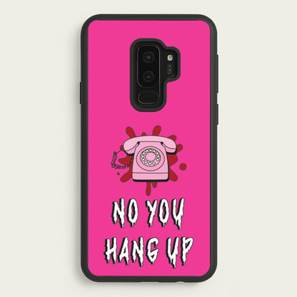 No You Hang Up  - Scream Phone Case for Galaxy S9 Plus