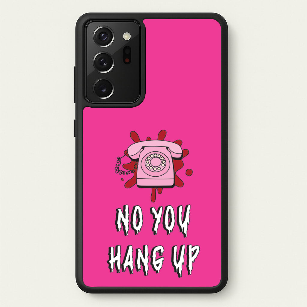 No You Hang Up  - Scream Phone Case for Galaxy Note 20 Ultra