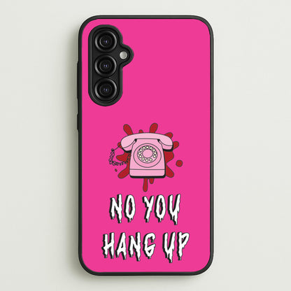 No You Hang Up  - Scream Phone Case for Galaxy A14