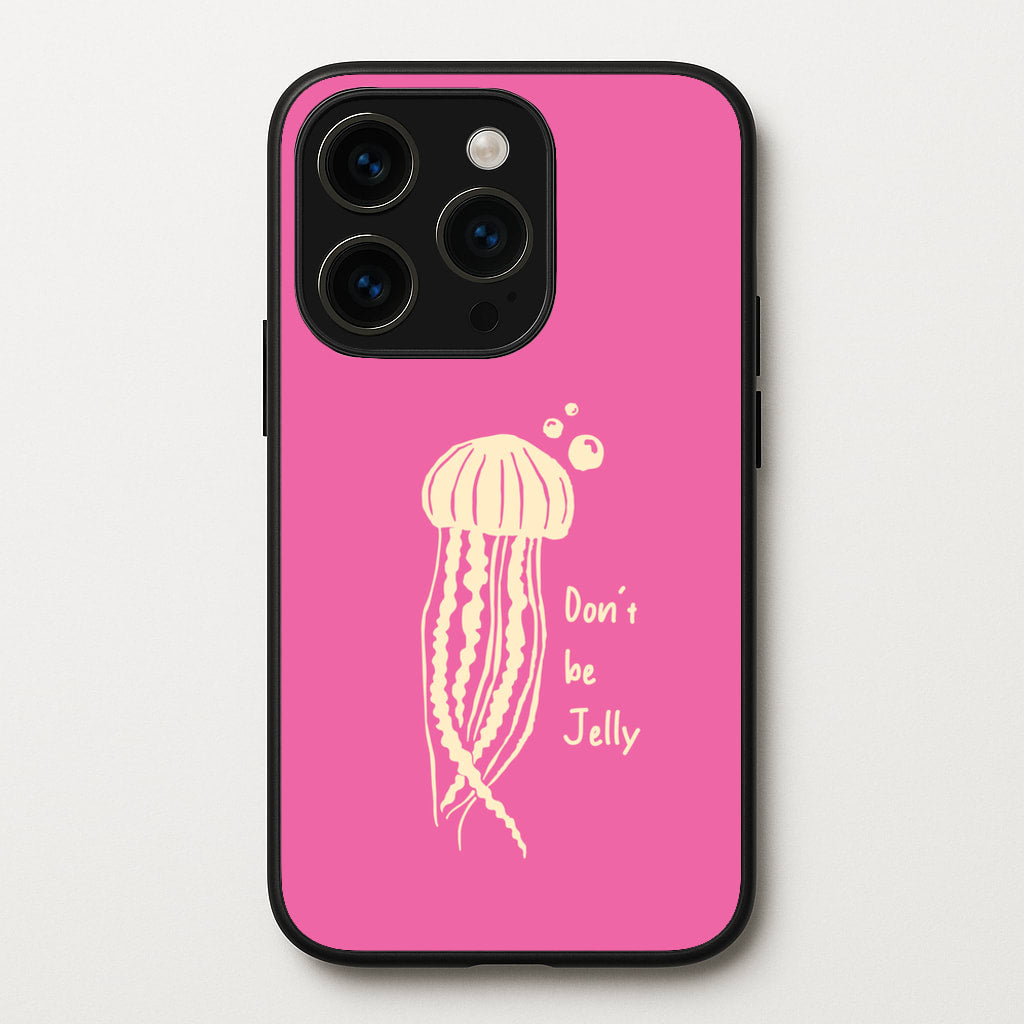 Don't Be Jelly - Sealife  - Sealife Phone Case for iPhone 15 Pro Max