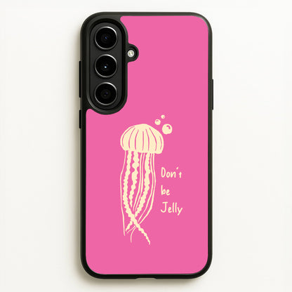 Don't Be Jelly - Sealife  - Sealife Phone Case for Galaxy A56