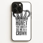 Honey You Should See Me In A Crown  - Sherlock Phone Case for iPhone 16 Pro Max
