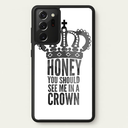 Honey You Should See Me In A Crown  - Sherlock Phone Case for Galaxy Note 20 Ultra