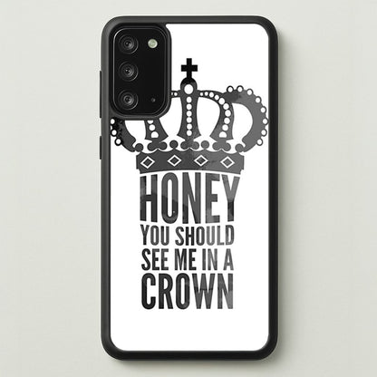 Honey You Should See Me In A Crown  - Sherlock Phone Case for Galaxy Note 20