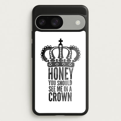 Honey You Should See Me In A Crown  - Sherlock Phone Case for Google Pixel 9 / 9 Pro