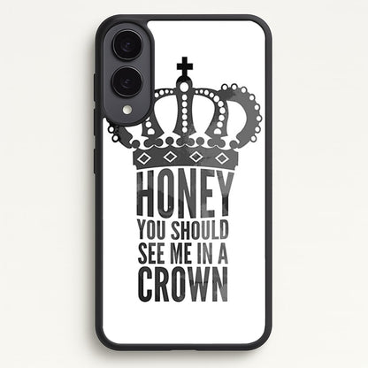 Honey You Should See Me In A Crown  - Sherlock Phone Case for Galaxy S25 Edge