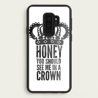 Honey You Should See Me In A Crown  - Sherlock Phone Case for Galaxy S9 Plus