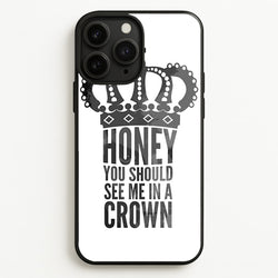 Honey You Should See Me In A Crown  - Sherlock Phone Case for iPhone 11 Pro