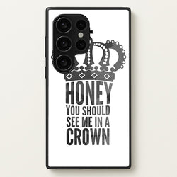 Honey You Should See Me In A Crown  - Sherlock Phone Case for Galaxy S24 Ultra
