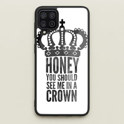 Honey You Should See Me In A Crown  - Sherlock Phone Case for Galaxy A12