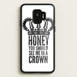 Honey You Should See Me In A Crown  - Sherlock Phone Case for Galaxy S9