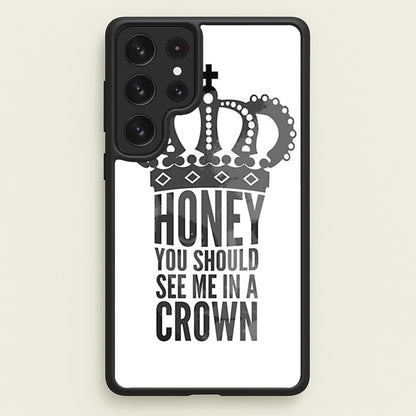 Honey You Should See Me In A Crown  - Sherlock Phone Case for Galaxy S22 Ultra