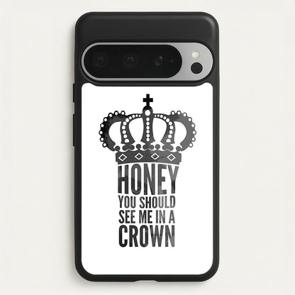Honey You Should See Me In A Crown  - Sherlock Phone Case for Google Pixel 9 Pro XL