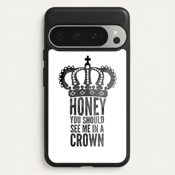 Honey You Should See Me In A Crown  - Sherlock Phone Case for Google Pixel 9 Pro XL